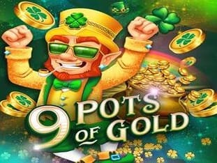9 Pots Of Gold